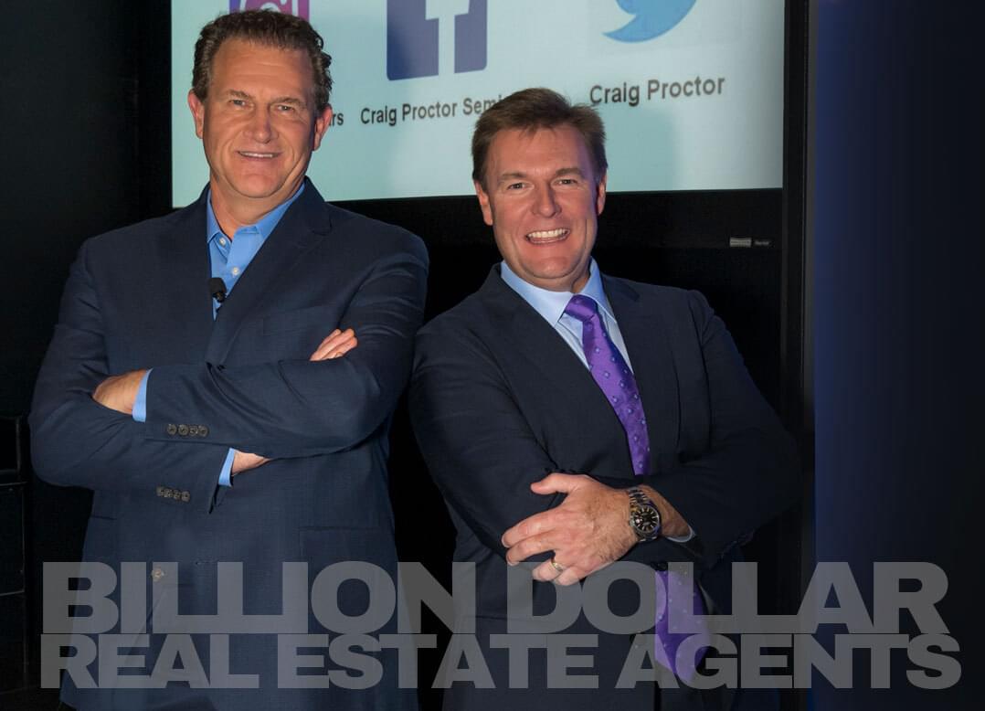 Billion Dollar Agents Craig Proctor and Todd Walters