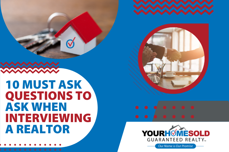 10 Must Ask Questions to Ask When Interviewing a Realtor