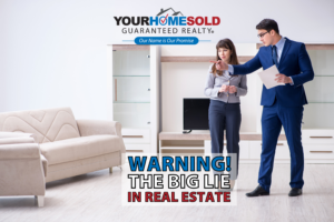 Warning - The Big Lie in Real Estate